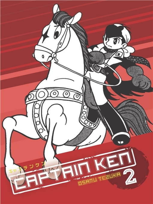 Title details for Captain Ken Volume 2 by Osamu Tezuka - Wait list